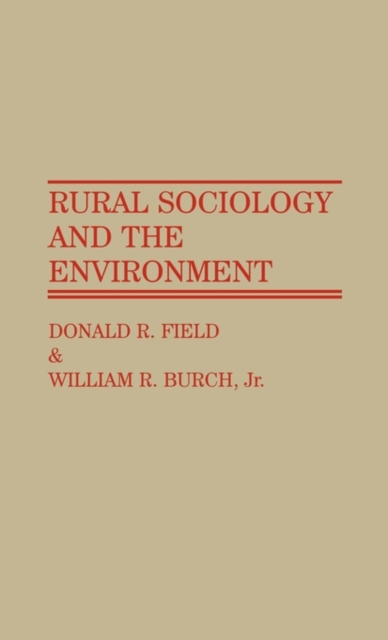 Rural Sociology and the Environment, Hardback Book