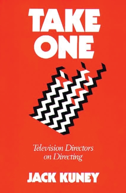 Take One : Television Directors on Directing, Hardback Book