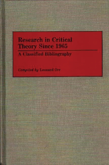 Research in Critical Theory Since 1965 : A Classified Bibliography, Hardback Book