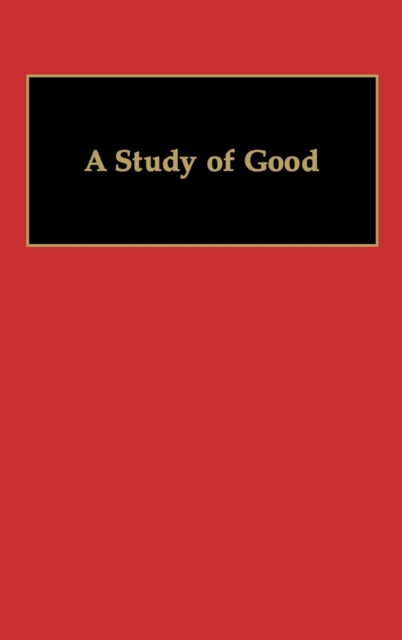 A Study of Good, Hardback Book