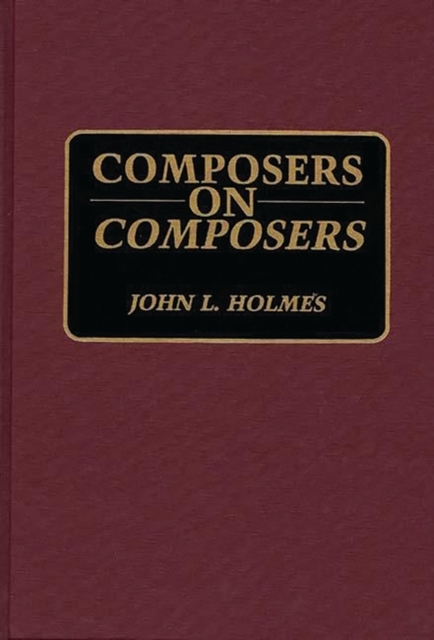 Composers on Composers, Hardback Book