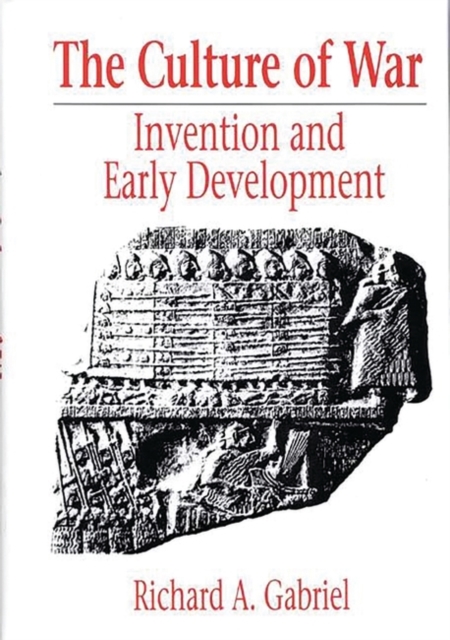 The Culture of War : Invention and Early Development, Hardback Book