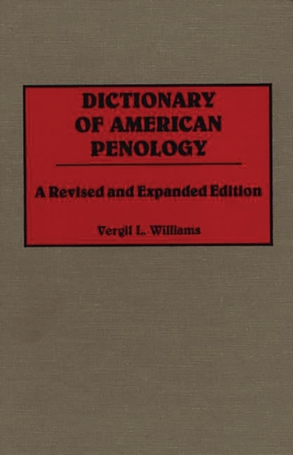 Dictionary of American Penology, 2nd Edition, Hardback Book