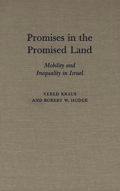 Promises in the Promised Land : Mobility and Inequality in Israel, Hardback Book