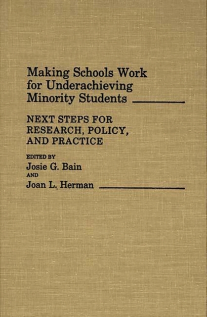 Making Schools Work for Underachieving Minority Students : Next Steps for Research, Policy, and Practice, Hardback Book
