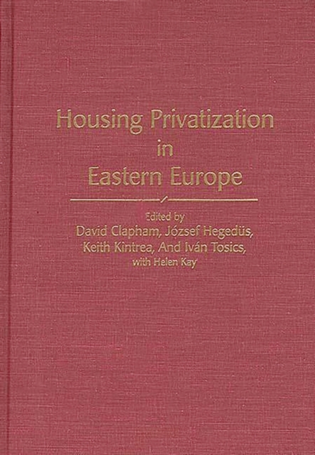 Housing Privatization in Eastern Europe, Hardback Book