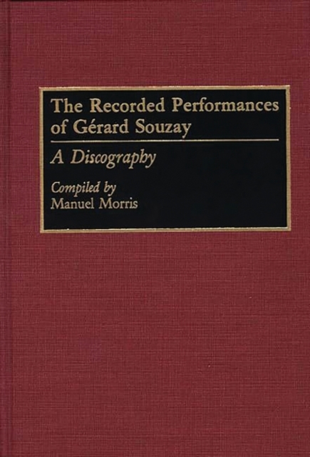 The Recorded Performances of Gerard Souzay : A Discography, Hardback Book