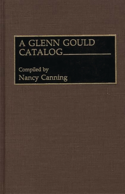 A Glenn Gould Catalog, Hardback Book