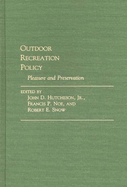 Outdoor Recreation Policy : Pleasure and Preservation, Hardback Book