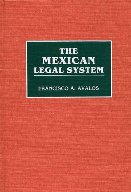 The Mexican Legal System, Hardback Book