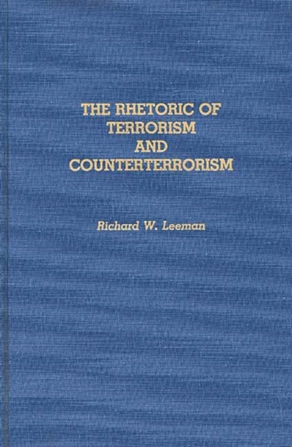 The Rhetoric of Terrorism and Counterterrorism, Hardback Book