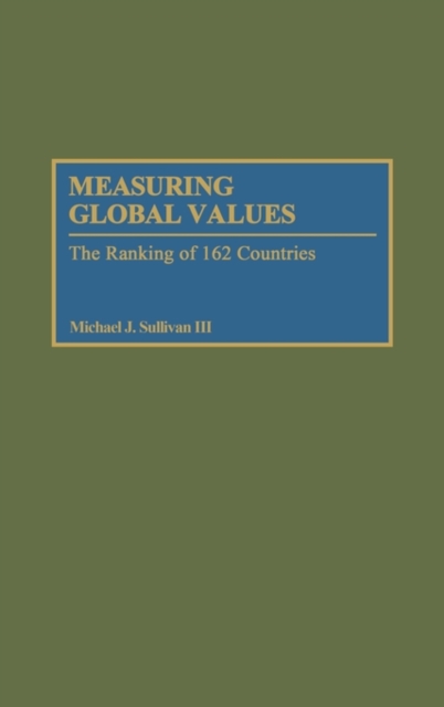 Measuring Global Values : The Ranking of 162 Countries, Hardback Book