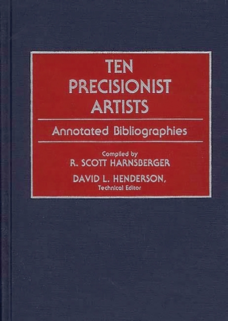 Ten Precisionist Artists : Annotated Bibliographies, Hardback Book