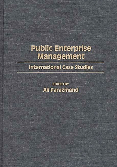 Public Enterprise Management : International Case Studies, Hardback Book
