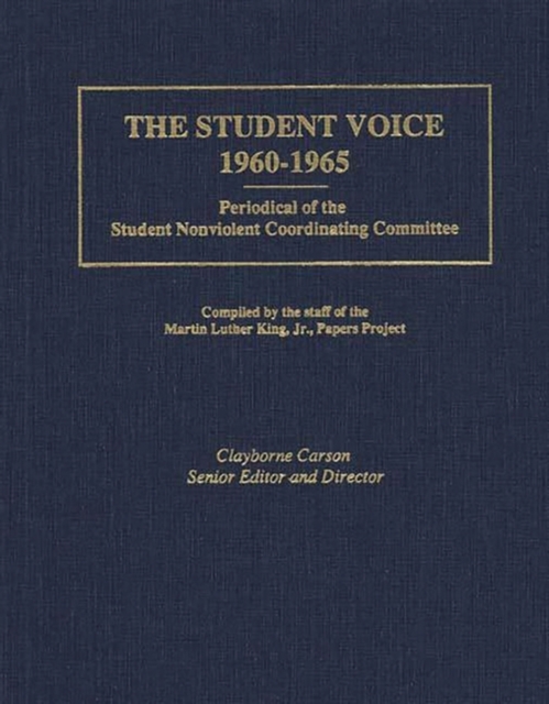 The Student Voice, 1960-1965 : Periodical of the Student Nonviolent Coordinating Committee, Hardback Book