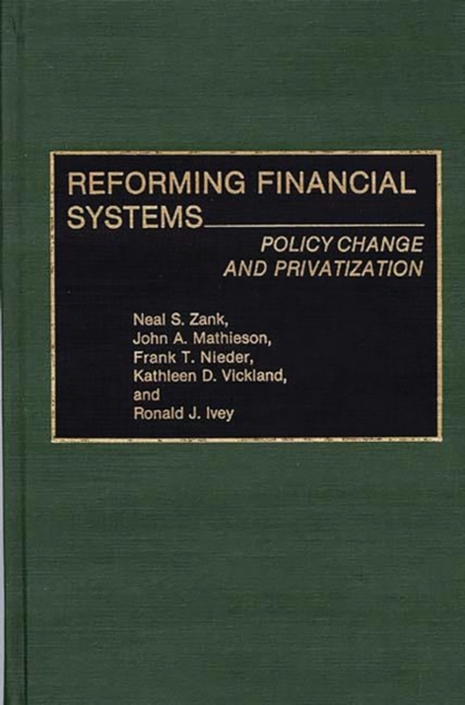 Reforming Financial Systems : Policy Change and Privatization, Hardback Book