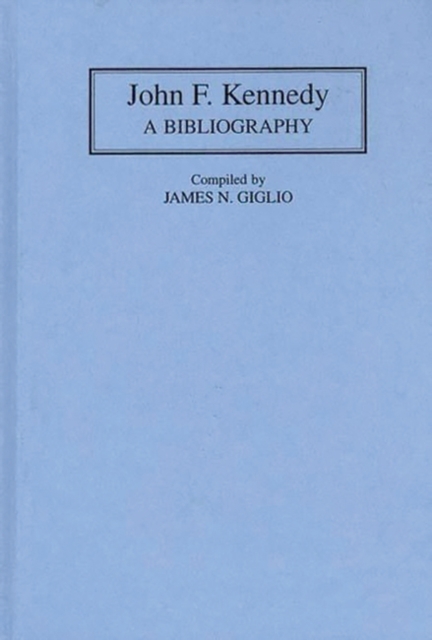 John F. Kennedy : A Bibliography, Hardback Book