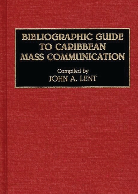 Bibliographic Guide to Caribbean Mass Communication, Hardback Book