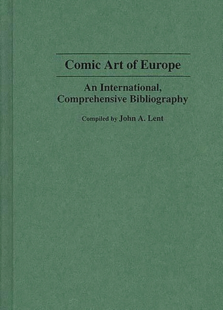 Comic Art of Europe : An International, Comprehensive Bibliography, Hardback Book