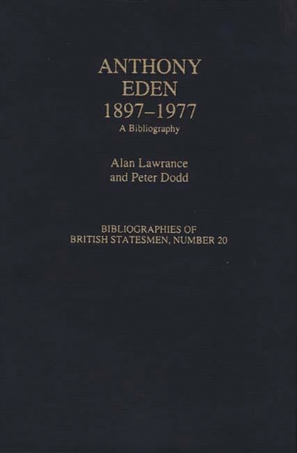Anthony Eden, 1897-1977 : A Bibliography, Hardback Book