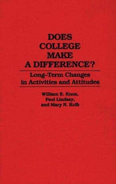 Does College Make a Difference? : Long-Term Changes in Activities and Attitudes, Hardback Book