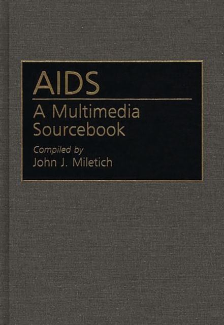 AIDS : A Multimedia Sourcebook, Hardback Book