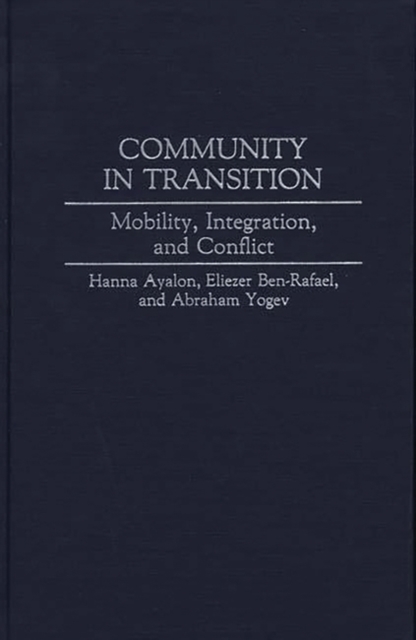 Community in Transition : Mobility, Integration, and Conflict, Hardback Book