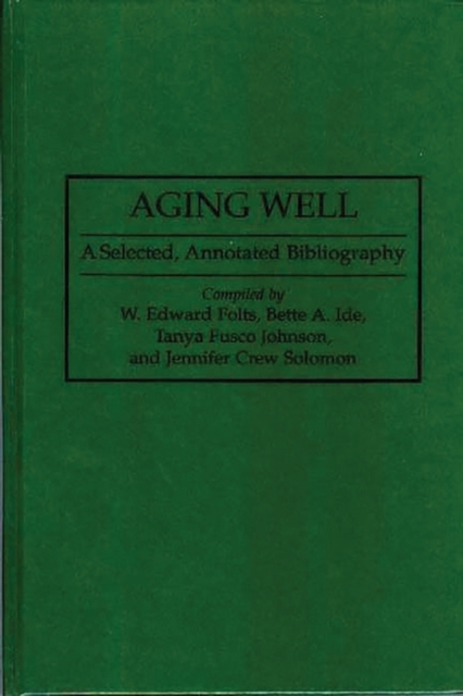 Aging Well : A Selected, Annotated Bibliography, Hardback Book