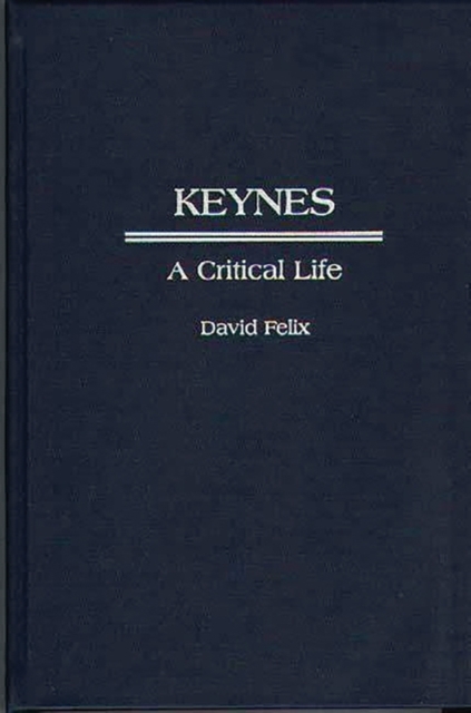 Keynes : A Critical Life, Hardback Book