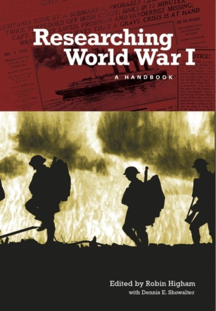 Researching World War I : A Handbook, Hardback Book