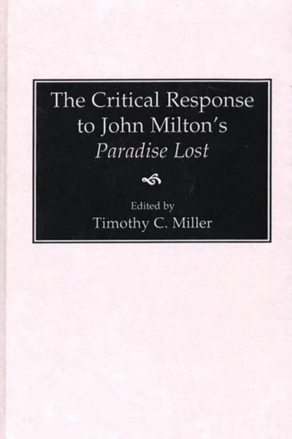 The Critical Response to John Milton's Paradise Lost, Hardback Book