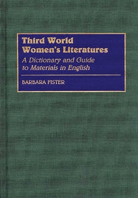 Third World Women's Literatures : A Dictionary and Guide to Materials in English, Hardback Book