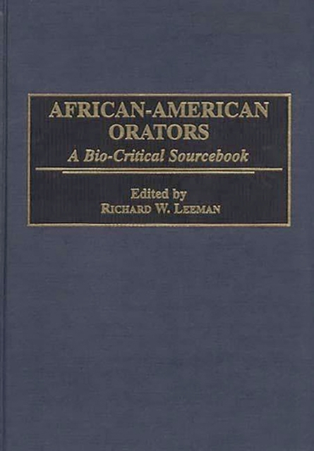 African-American Orators : A Bio-Critical Sourcebook, Hardback Book