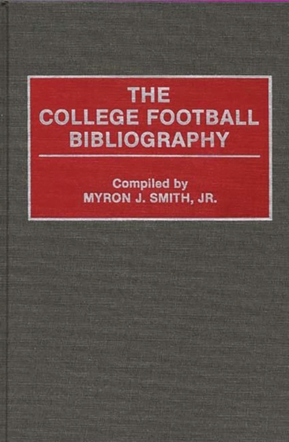 The College Football Bibliography, Hardback Book