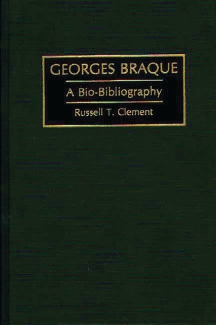 Georges Braque : A Bio-Bibliography, Hardback Book