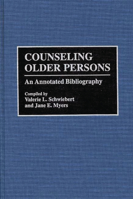 Counseling Older Persons : An Annotated Bibliography, Hardback Book