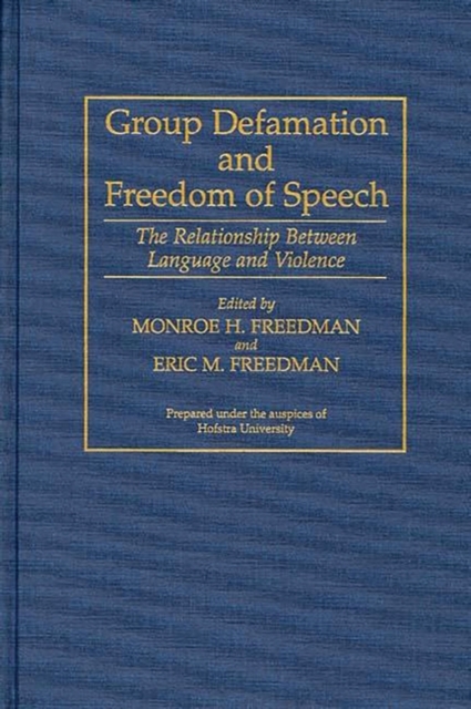 Group Defamation and Freedom of Speech : The Relationship Between Language and Violence, Hardback Book