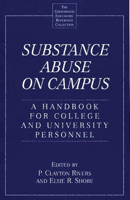 Substance Abuse on Campus : A Handbook for College and University Personnel, Hardback Book