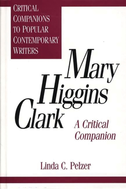 Mary Higgins Clark : A Critical Companion, Hardback Book