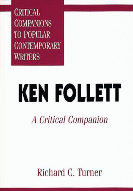 Ken Follett : A Critical Companion, Hardback Book