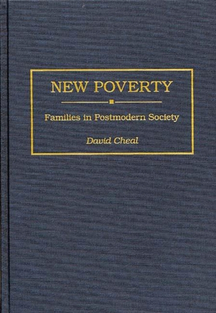 New Poverty : Families in Postmodern Society, Hardback Book