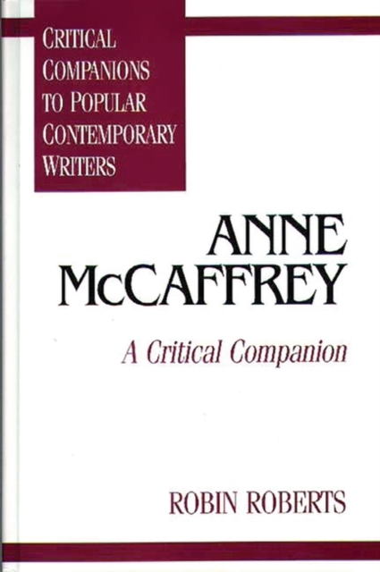 Anne McCaffrey : A Critical Companion, Hardback Book