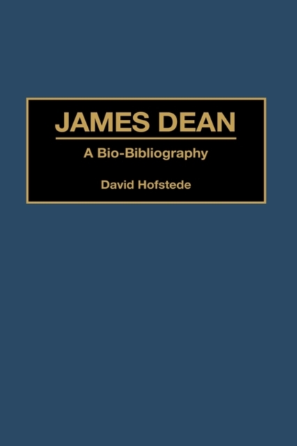 James Dean : A Bio-Bibliography, Hardback Book