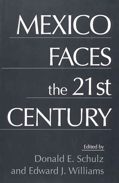 Mexico Faces the 21st Century, Hardback Book