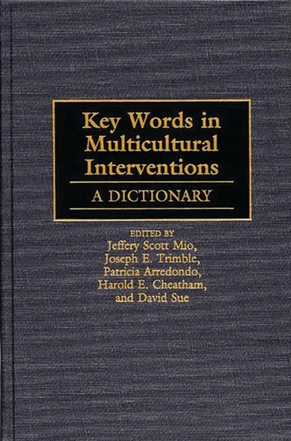 Key Words in Multicultural Interventions : A Dictionary, Hardback Book
