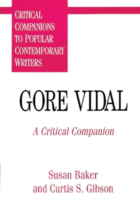 Gore Vidal : A Critical Companion, Hardback Book