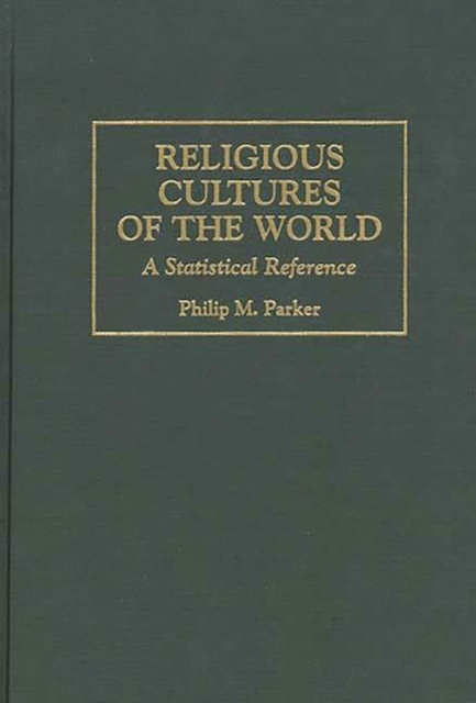 Religious Cultures of the World : A Statistical Reference, Hardback Book