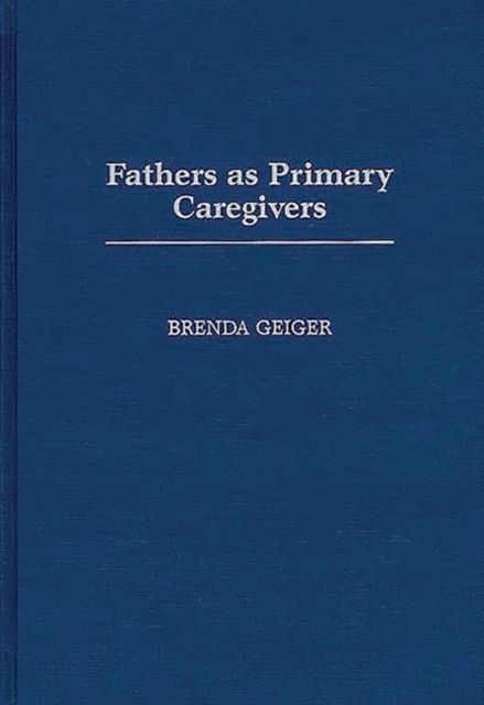 Fathers as Primary Caregivers, Hardback Book