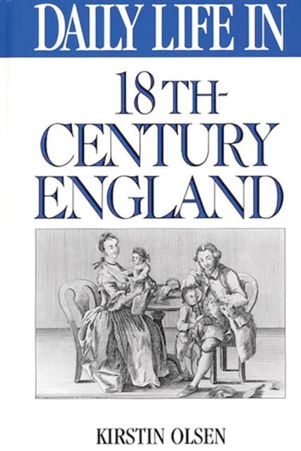 Daily Life in 18th-Century England, Hardback Book