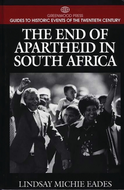 The End of Apartheid in South Africa, Hardback Book